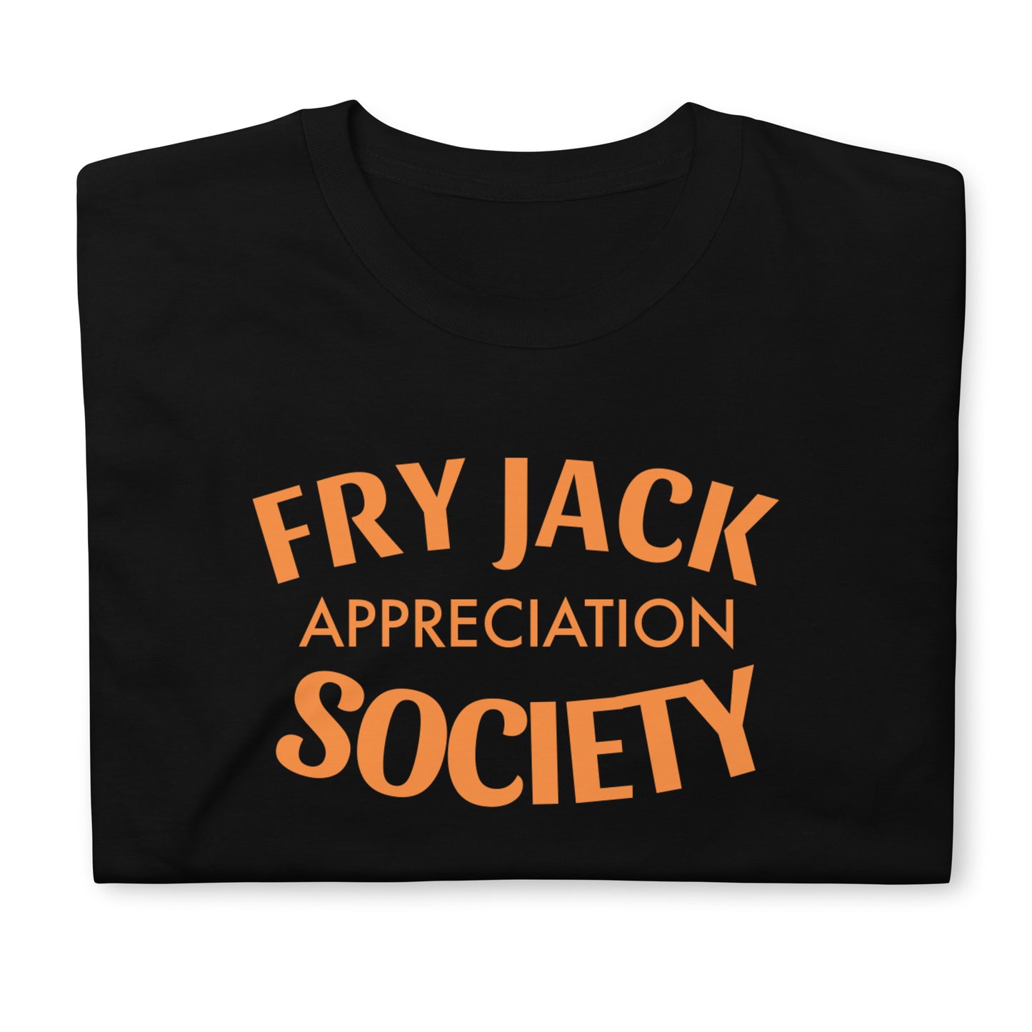 Fry Jack Appreciation Society Short-Sleeve Unisex T-Shirt
