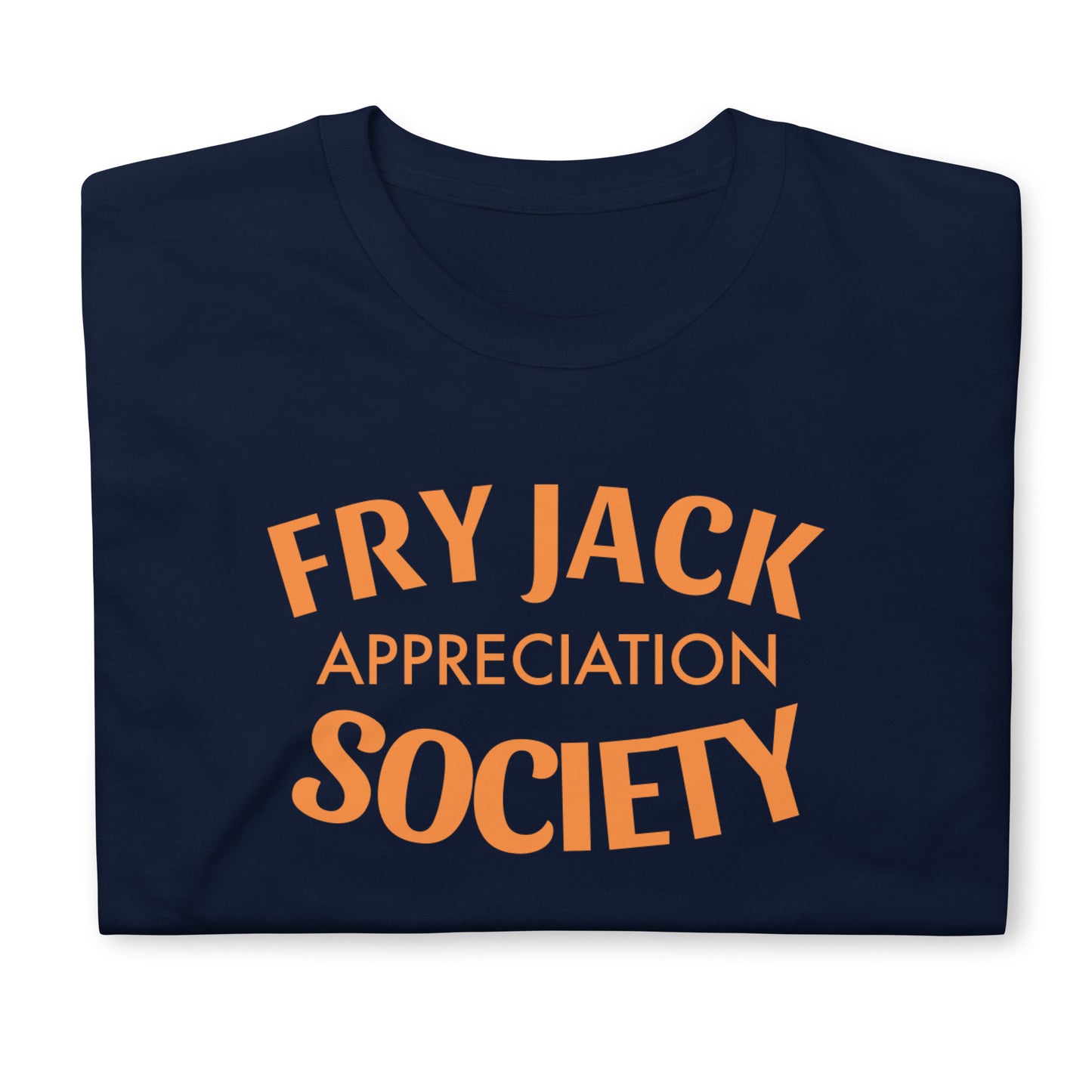 Fry Jack Appreciation Society Short-Sleeve Unisex T-Shirt