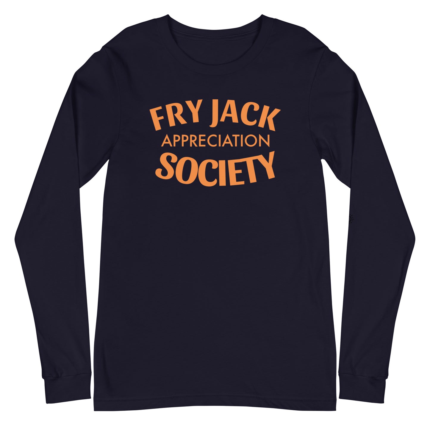 Fry Jack Appreciation Society Unisex Long Sleeve Tee