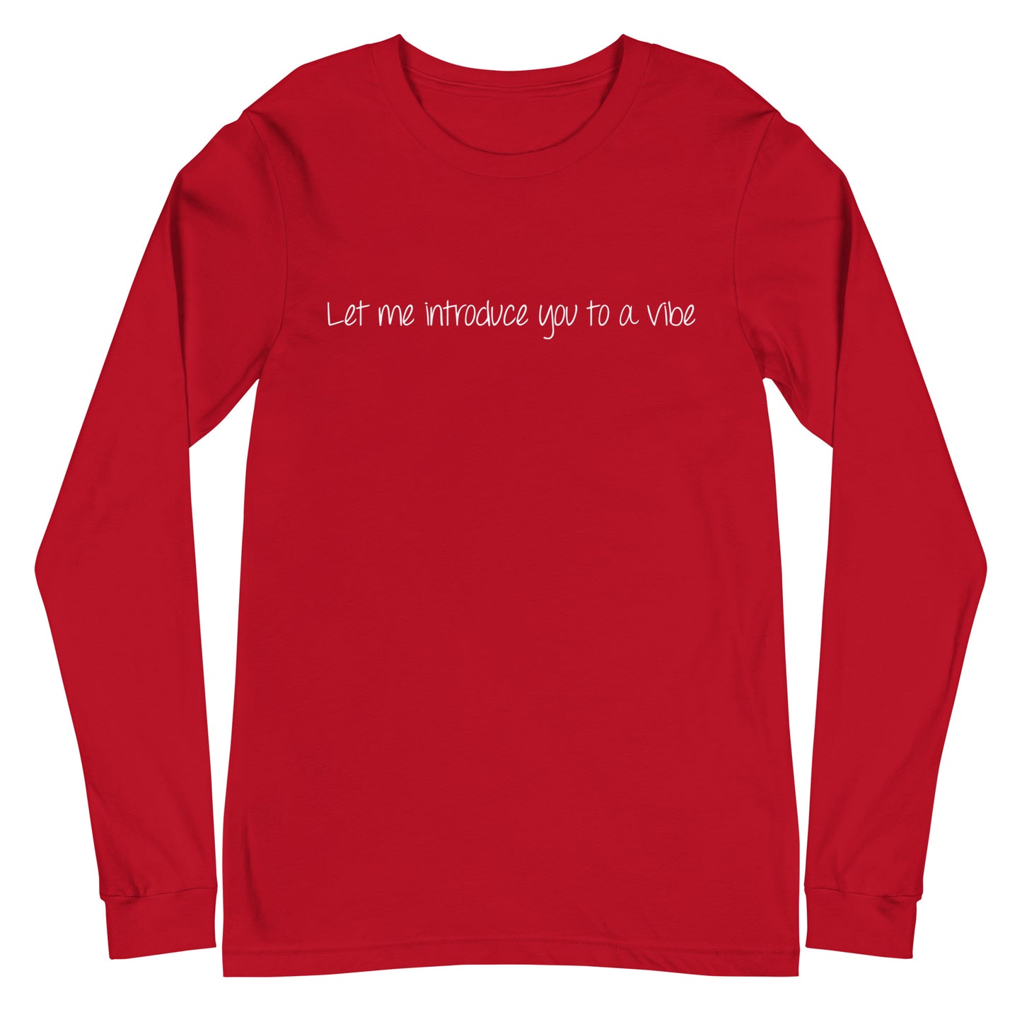 Let Me Introduce You to a Vibe Unisex Long Sleeve Tee