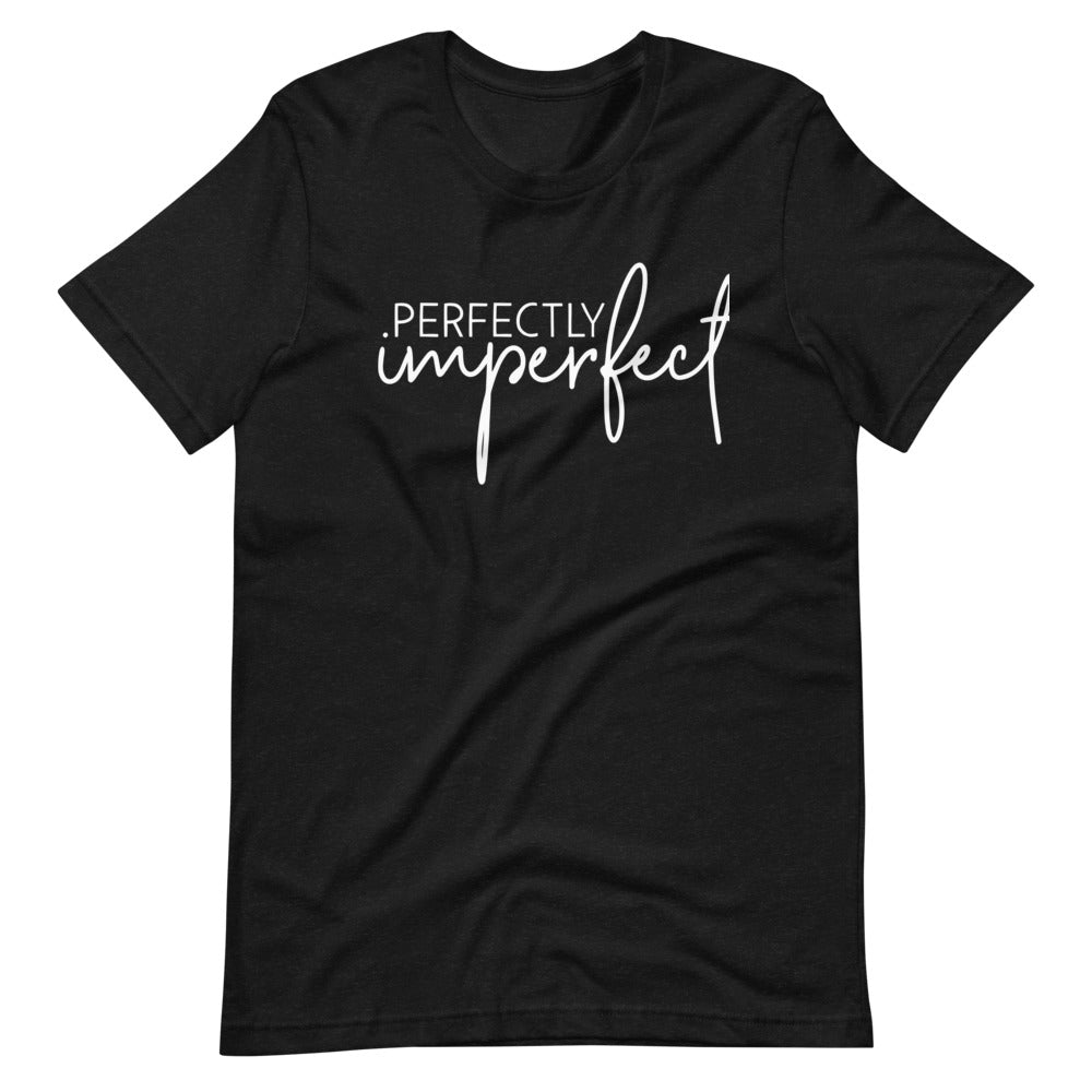 Perfectly Imperfect Short-Sleeve Unisex T-Shirt