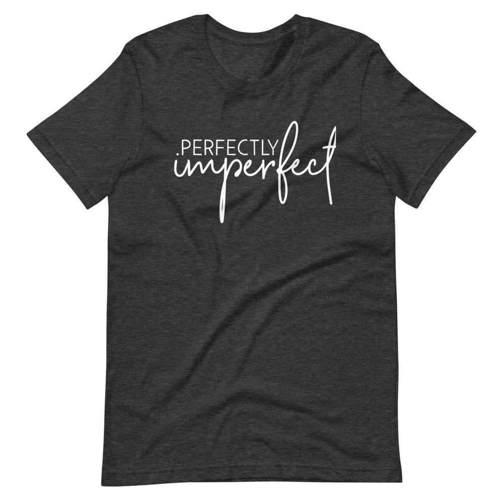 Perfectly Imperfect Short-Sleeve Unisex T-Shirt