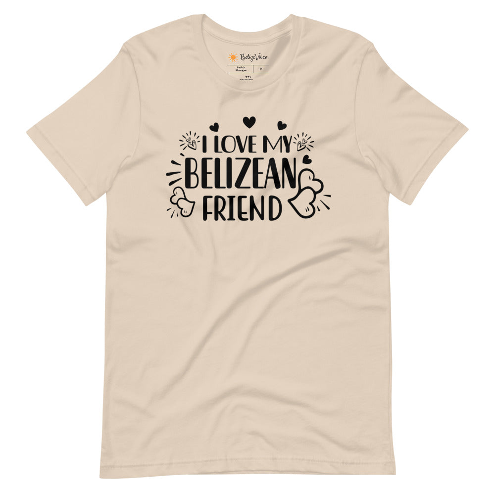 I Love My Belizean Friend Short-Sleeve Unisex T-Shirt