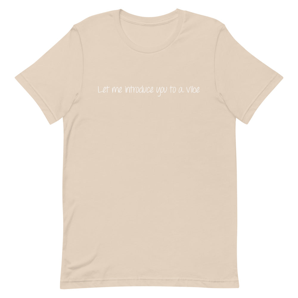 Let Me Introduce You To A Vibe Short-Sleeve Unisex T-Shirt