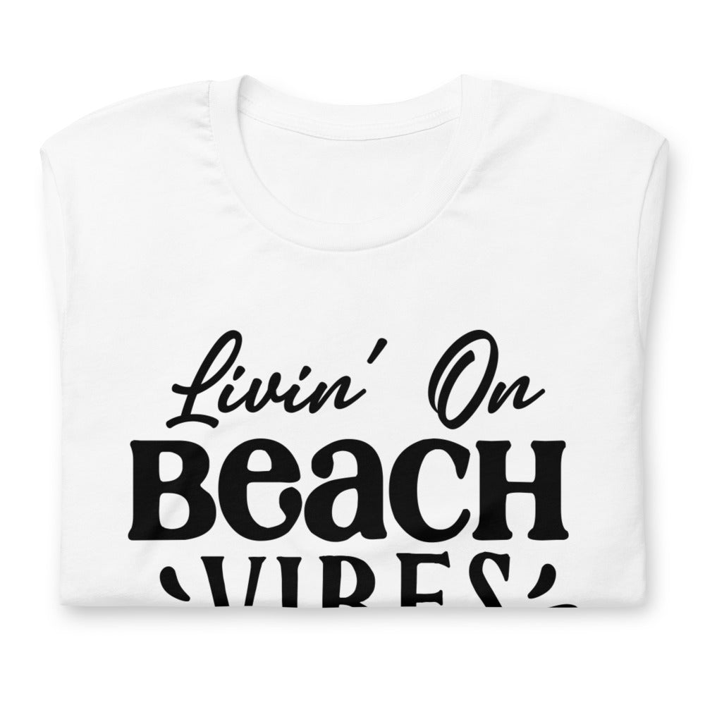 Living on Beach Vibes Short-Sleeve Unisex T-Shirt